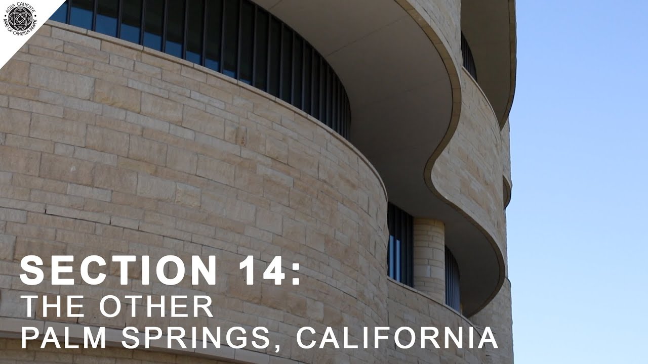 Section 14: The Other Palm Springs, California