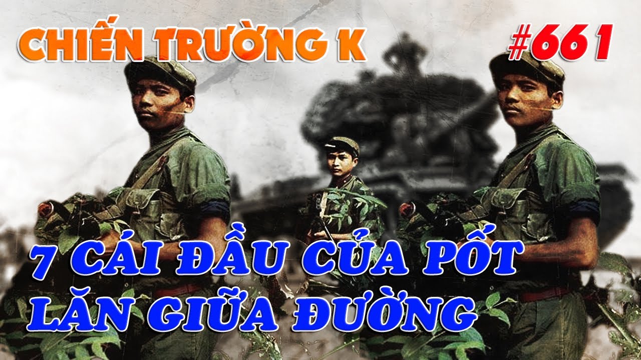 CHIẾN TRƯỜNG K: 7 CÁI 