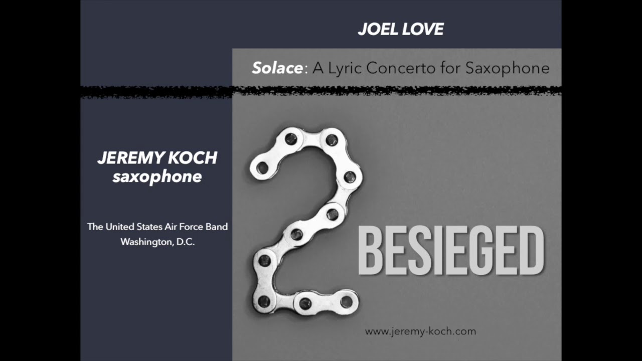 Joel Love-Solace, A Lyric Concerto: 2. Besieged