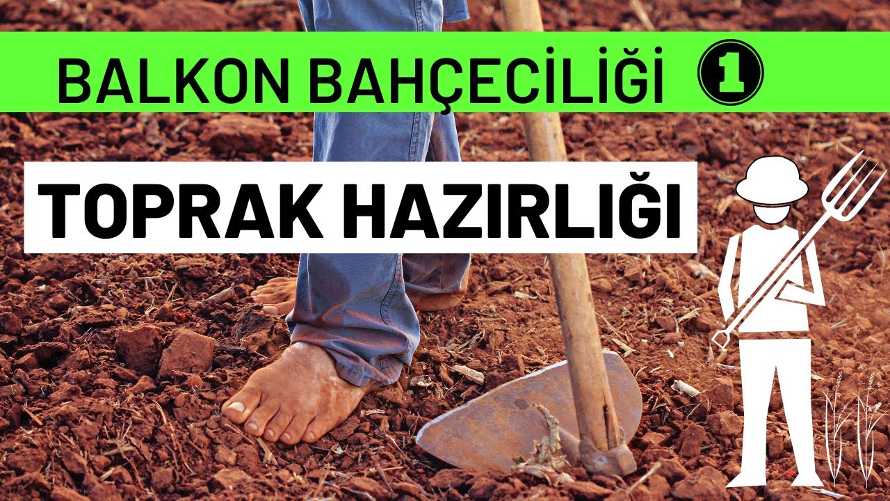 BALKON BAHÇECİLİĞİ 1. BÖLÜM | TOPRAK HAZIRLIĞI