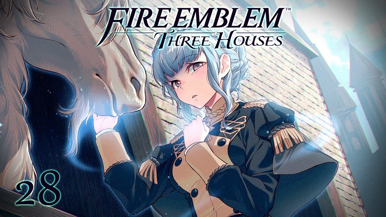 WE ARE THE SAME - Let's Play - Fire Emblem: Three Houses - 28 - Walkthrough and Playthrough