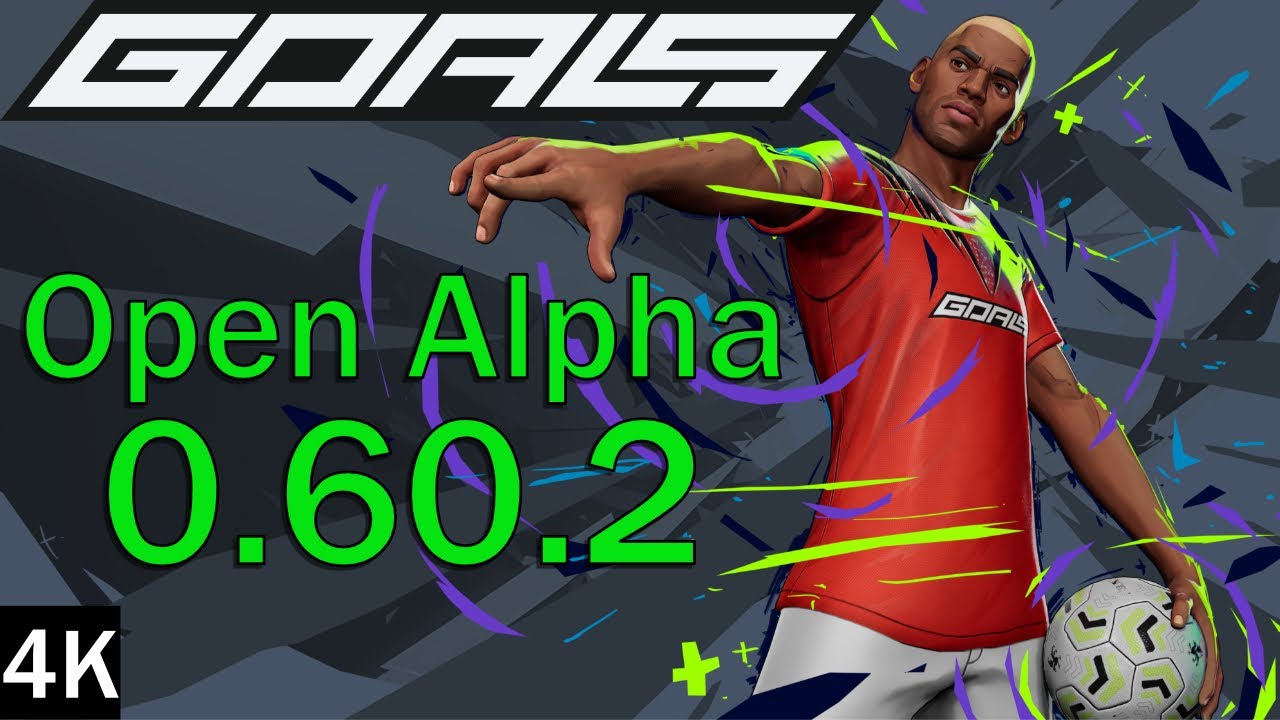 GOALS Gameplay [4K] Alpha 0.60.2