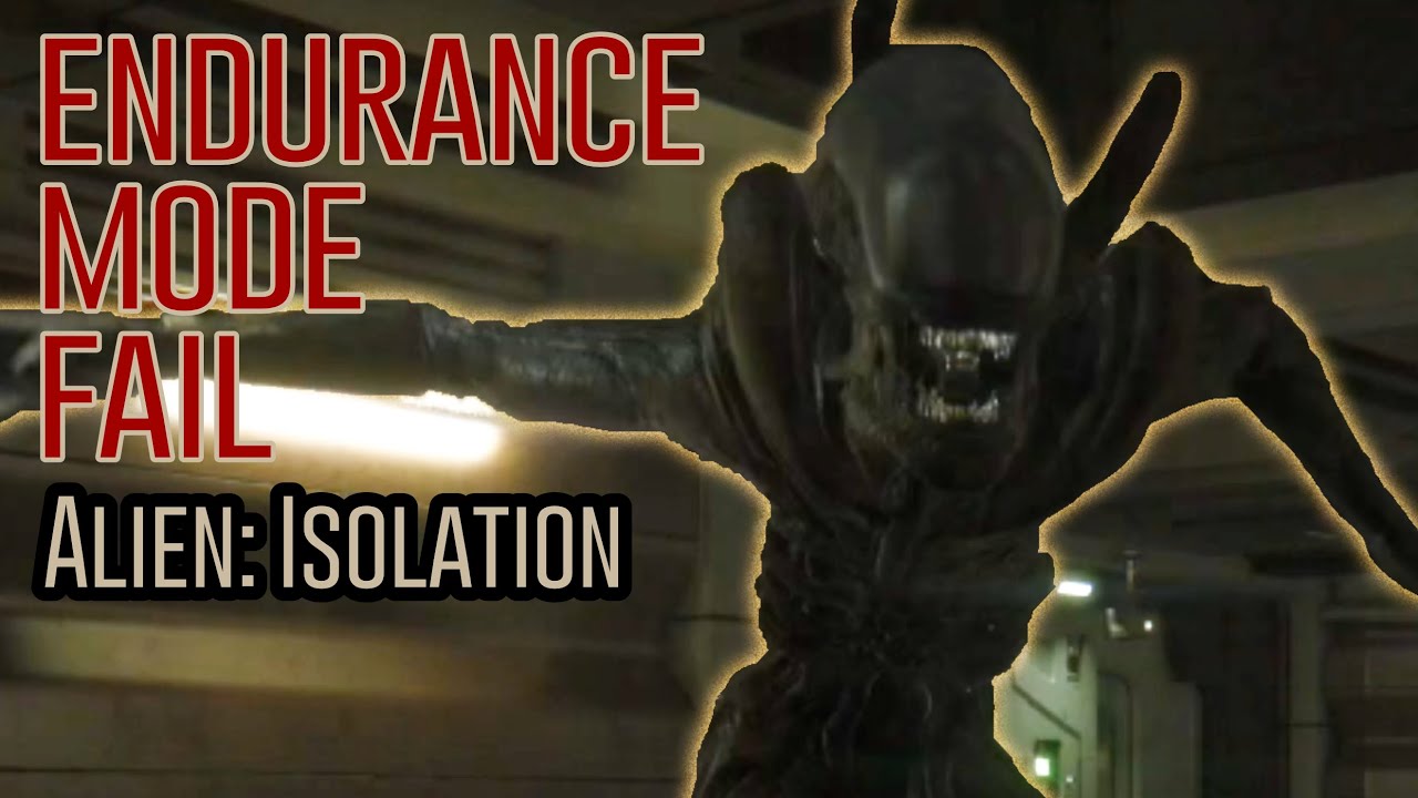 Alien: Isolation - Endurance Mode FAIL