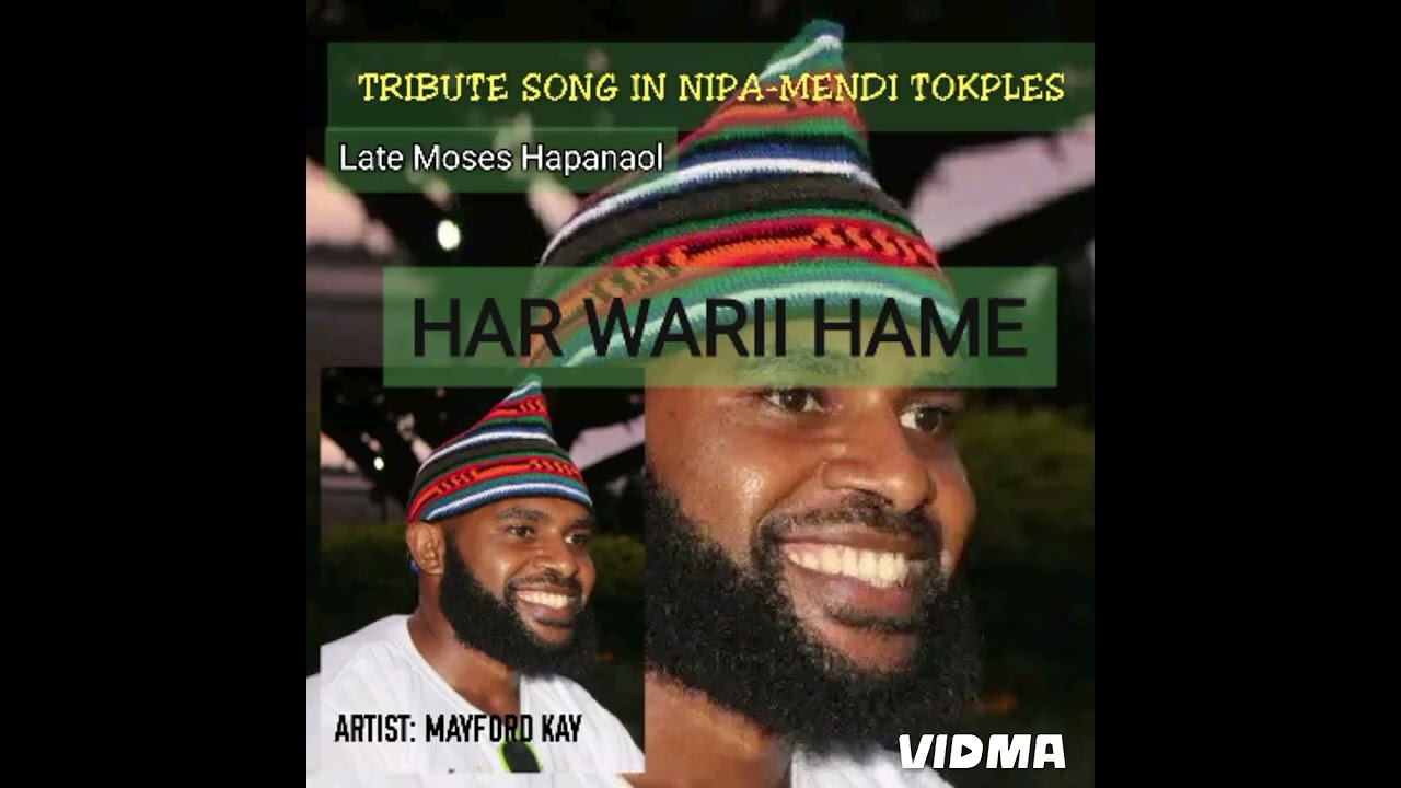 Har Wari Hamae (Late Moses Hapanaol) Mayford Kay) 2024