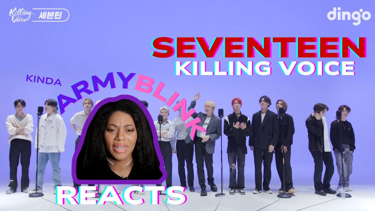 First Time Reaction to Seventeen - Killing Voice (Dingo) | ArmyBlink Reacts