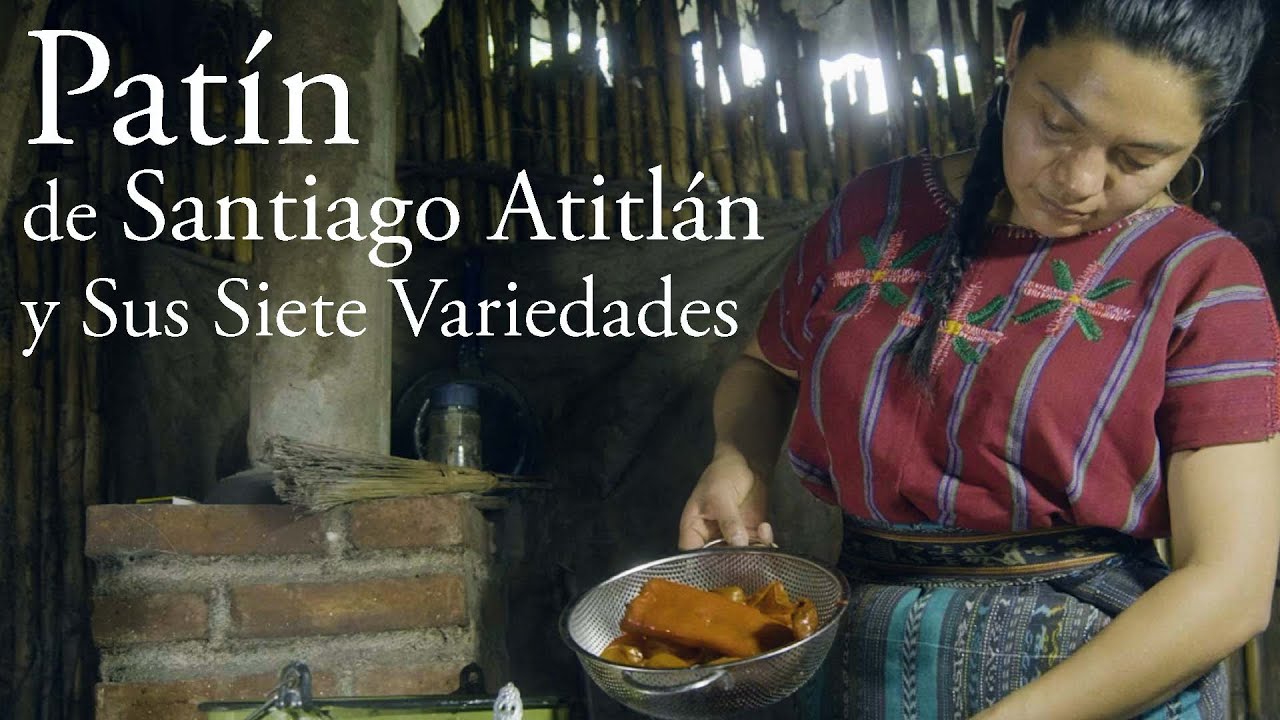 【Comida de Guatemala】Patín de Santiago Atitlán, Sololá, Guatemala y Sus Deliciosas Siete Variedades