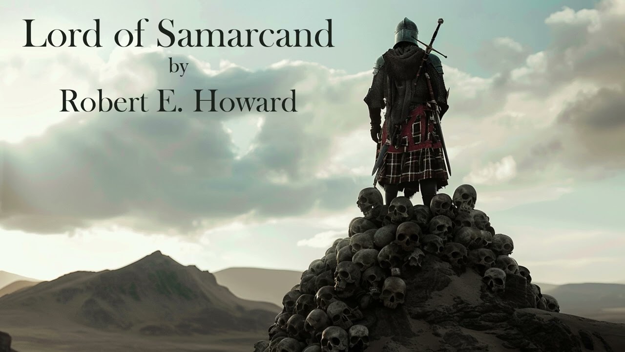 Lord of Samarcand by Robert E. Howard (Audiobook)