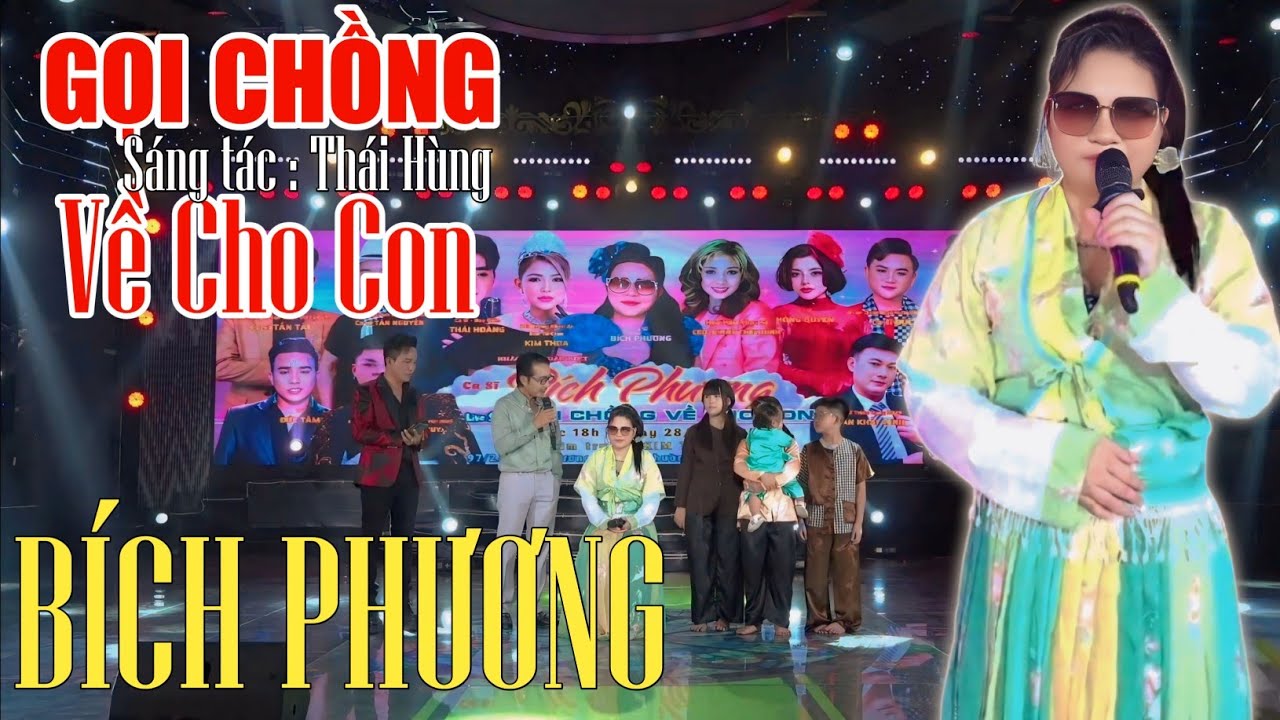 GỌI CHỒNG VỀ CHO CON (sáng tác Thái Hùng) Khóc Hết Nước Mắt Với Giọng Hát Bích Phương