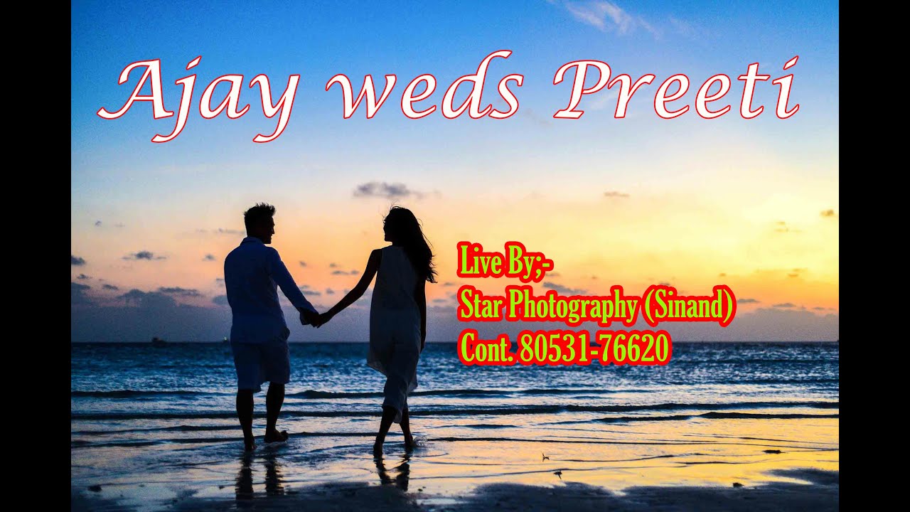 Ajay  weds Preeti