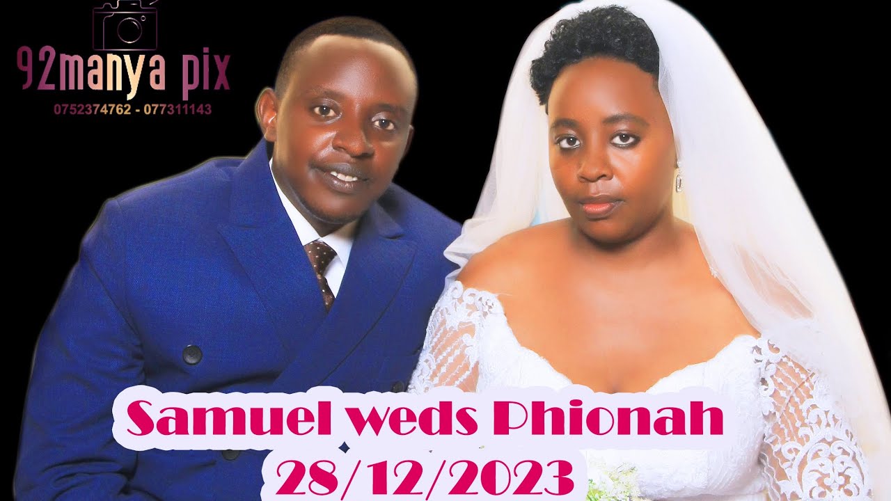 Samuel Weds Phionah 28/12/2023