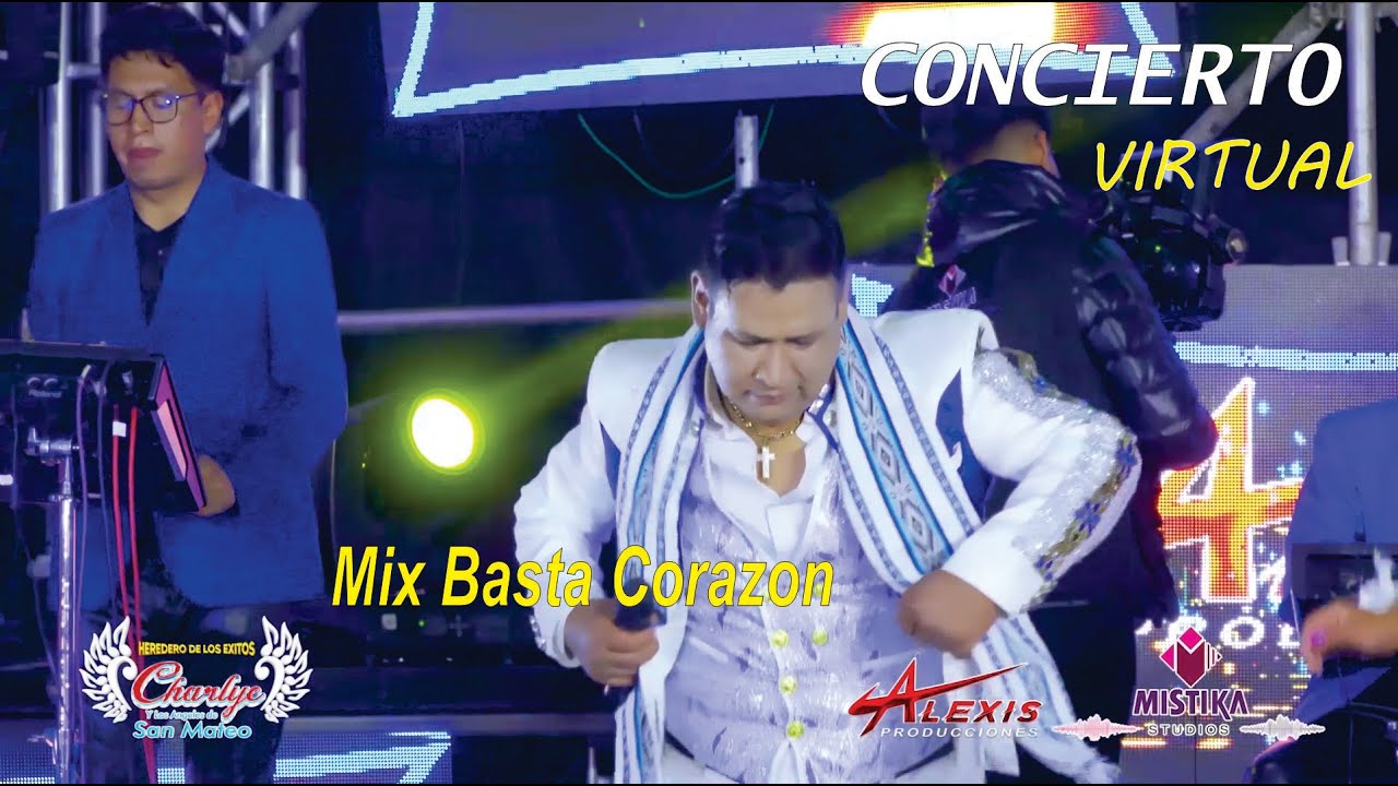 CHARLYE y Los &Aacute;ngeles de San Mateo (MIX-Basta Coraz&oacute;n CONCIERTO VIRTUAL)