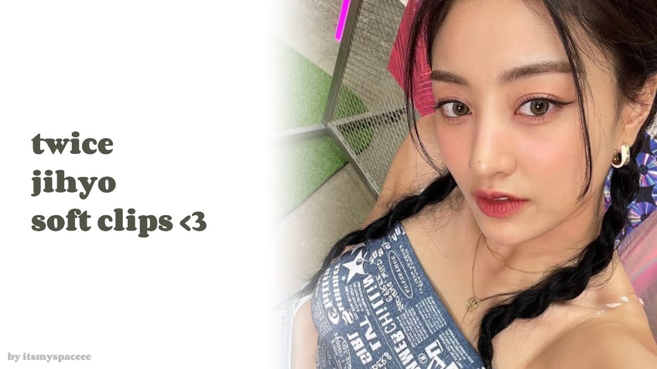 jihyo editing clips (4K)