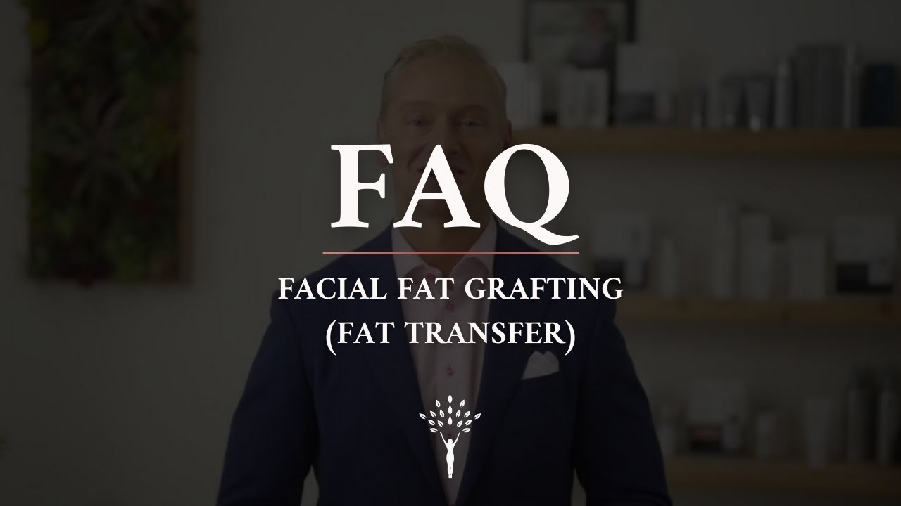 Facial Fat Grafting (fat transfer) frequently asked questions