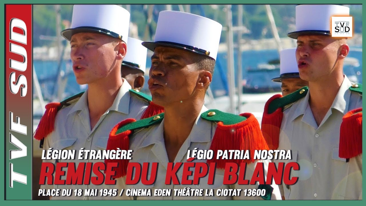 La Légion étrangère remet le Képi Blanc aux jeunes engagés à La Ciotat Légio Patria Nostra