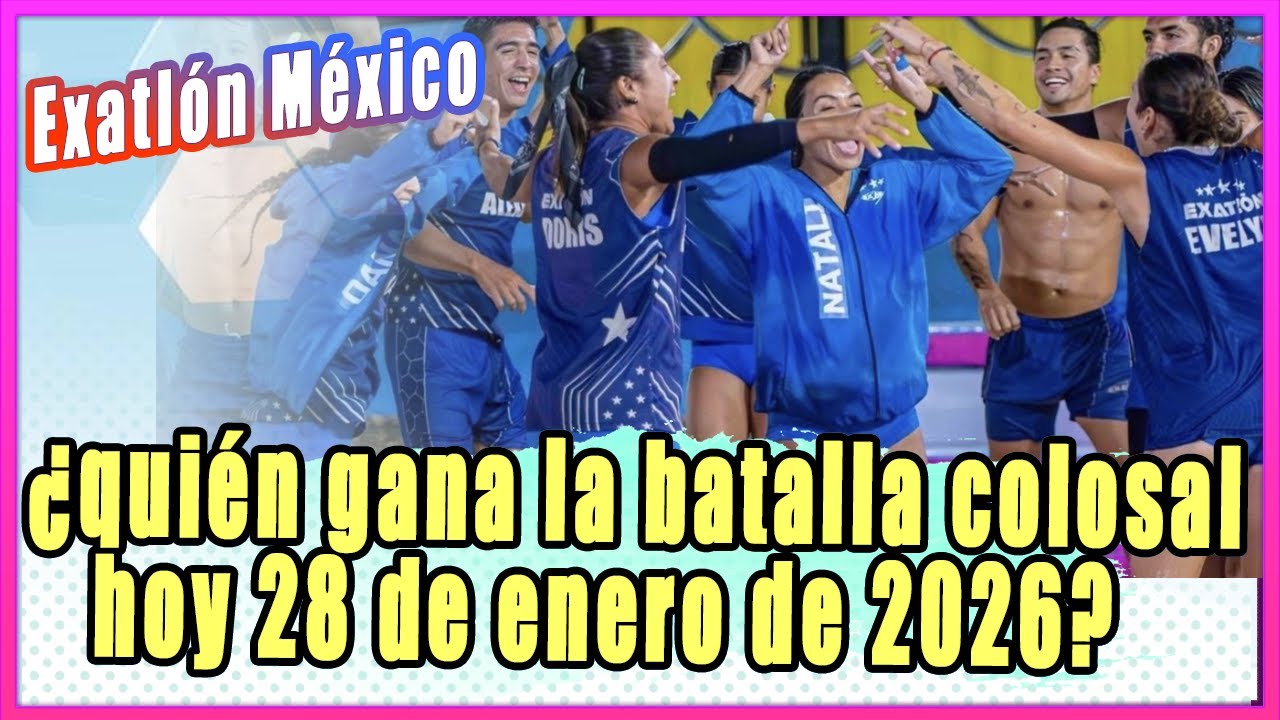 Exatl&oacute;n M&eacute;xico: &iquest;qui&eacute;n gana la batalla colosal hoy 28 de enero de 2026?