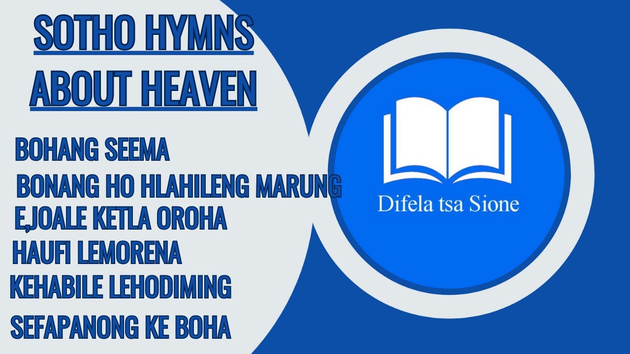 DIFELA TSA SIONE HYMN COMPILATION | 30 MINUTE HYMNS ABOUT HEAVEN |PEACEFUL HYMNS FOR MIND RELAXATION