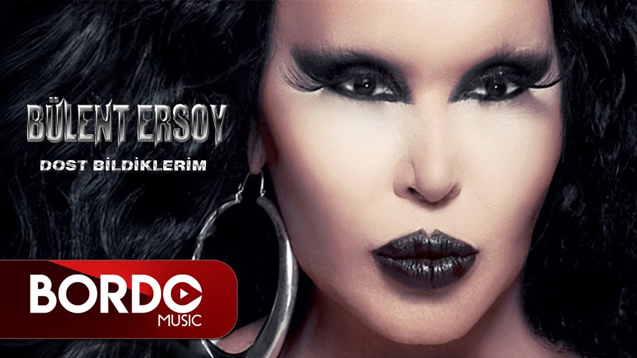 Bülent Ersoy - Dost Bildiklerim I Official Audio Video