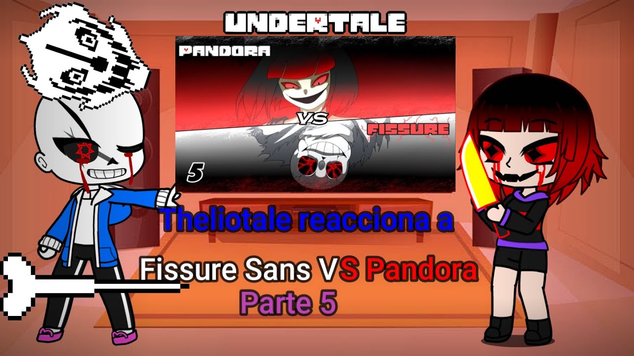 Theliotale reacciona a Fissure Sans vs Pandora #5 (Especial Año Nuevo Atrasado).