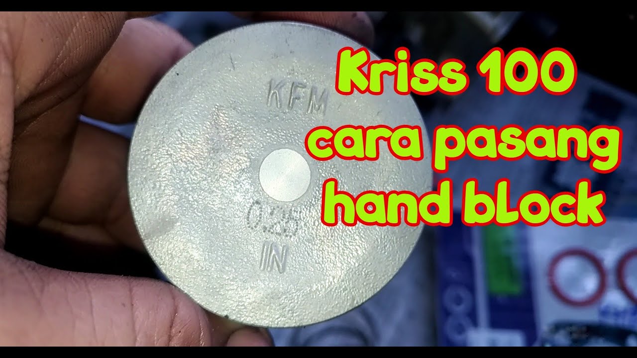 Kriss 100  cara pasang hand block