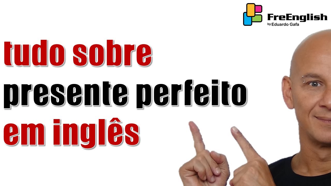 Aulão Como Usar o Present Perfect e Continuous em Inglês em 32 exemplos | Eduardo Gafa #enem