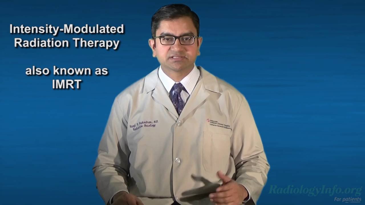 Your Radiologist Explains: Intensity Modulated Radiation Therapy (IMRT)