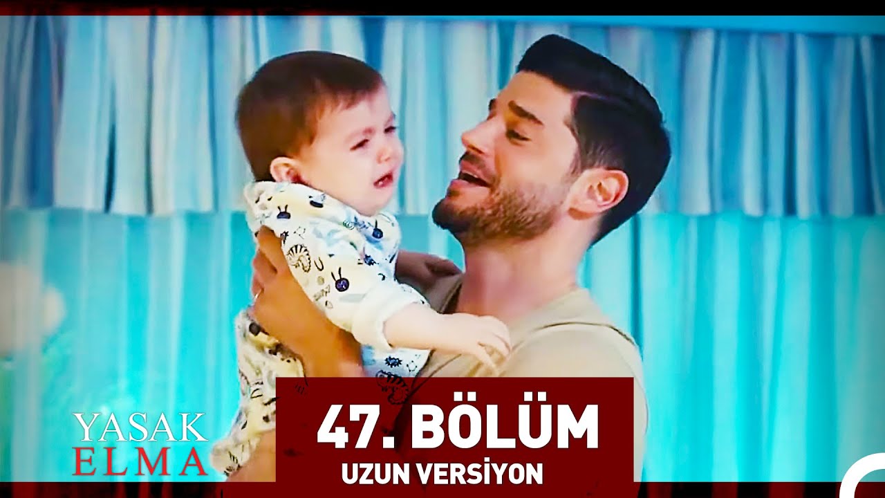 Yasak Elma 47. Bölüm (Uzun Versiyon)