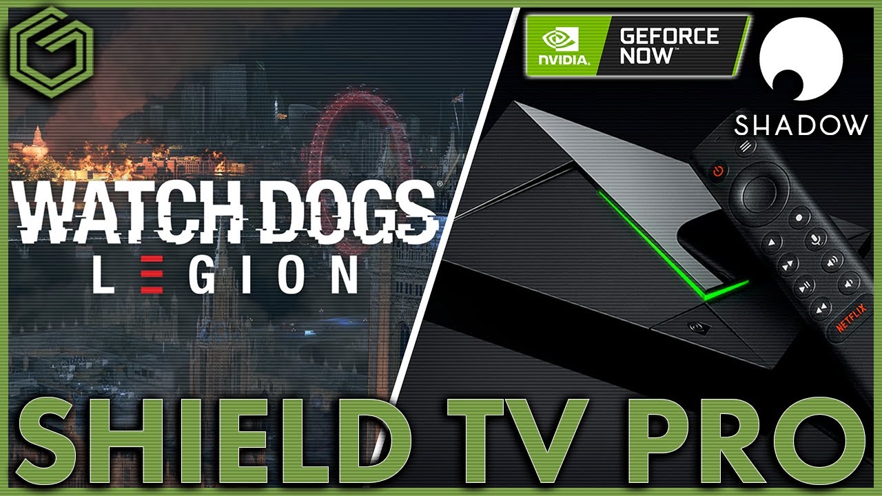 Nvidia Shield TV Pro - Watch Dogs Legion - Geforce Now - Shadow PC - 4k AI Upscaling Gameplay