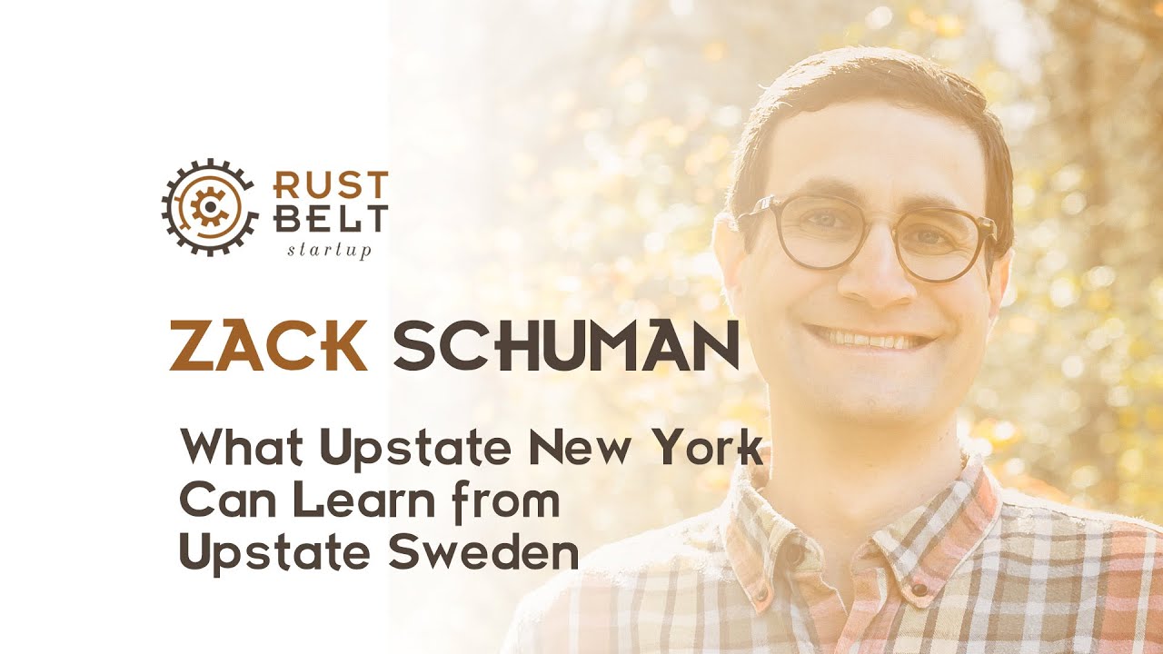 What Upstate New York Can Learn from Upstate Sweden | Zack Schuman
