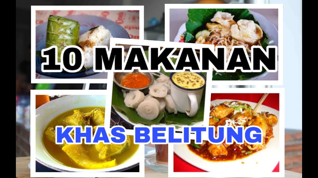 10 MAKANAN KHAS BELITUNG WAJIB KAMU COBA !!!