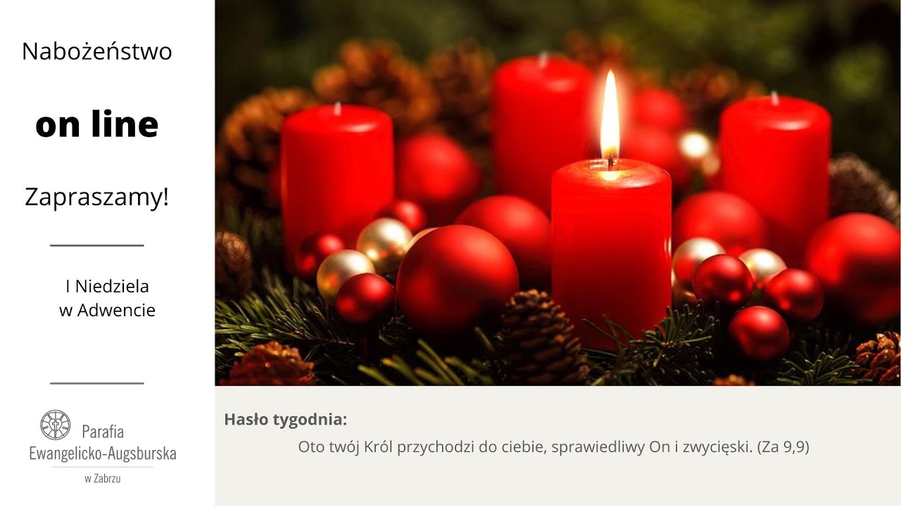 I Niedziela w Adwencie  - Nabożeństwo online 30.11.2025 r. z Zabrza