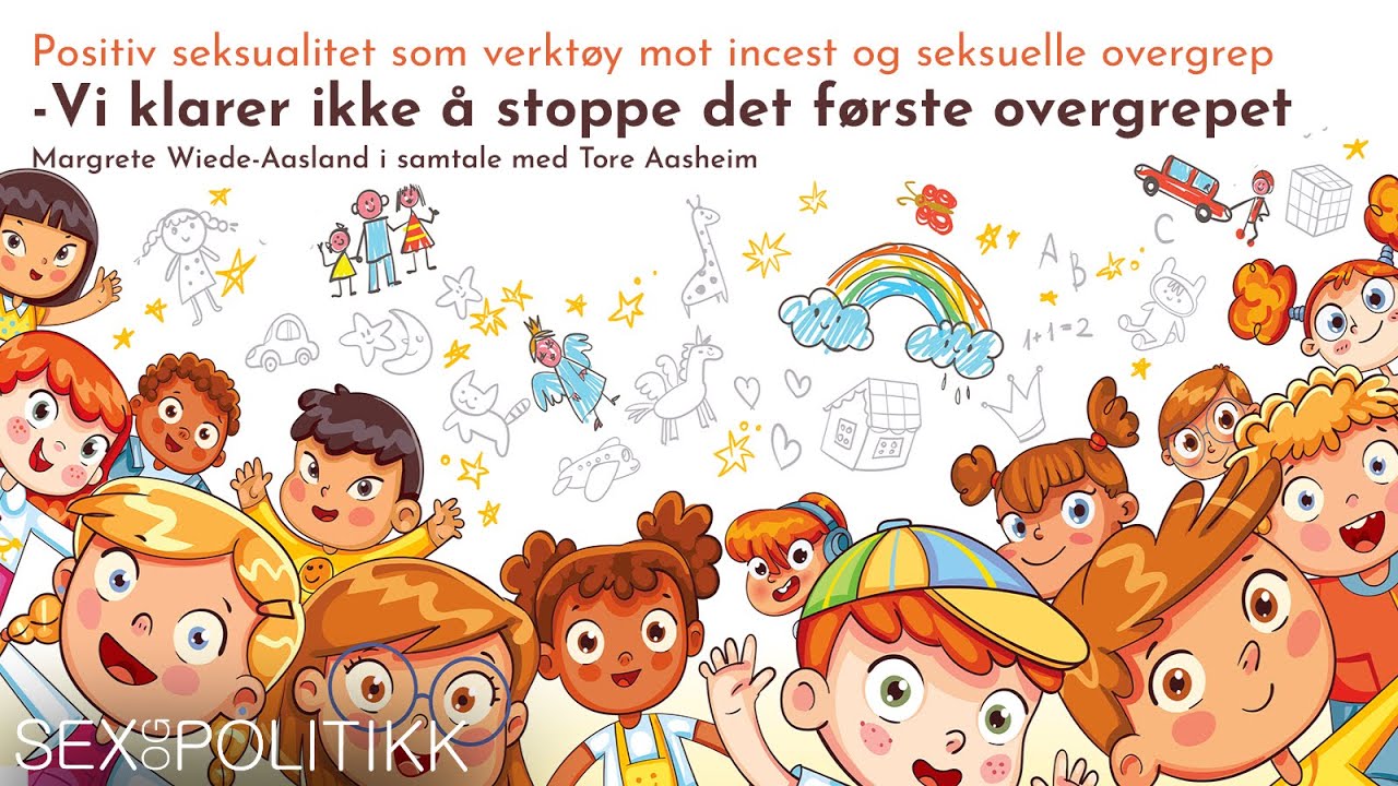 Positiv seksualitet som verktøy mot incest og seksuelle overgrep