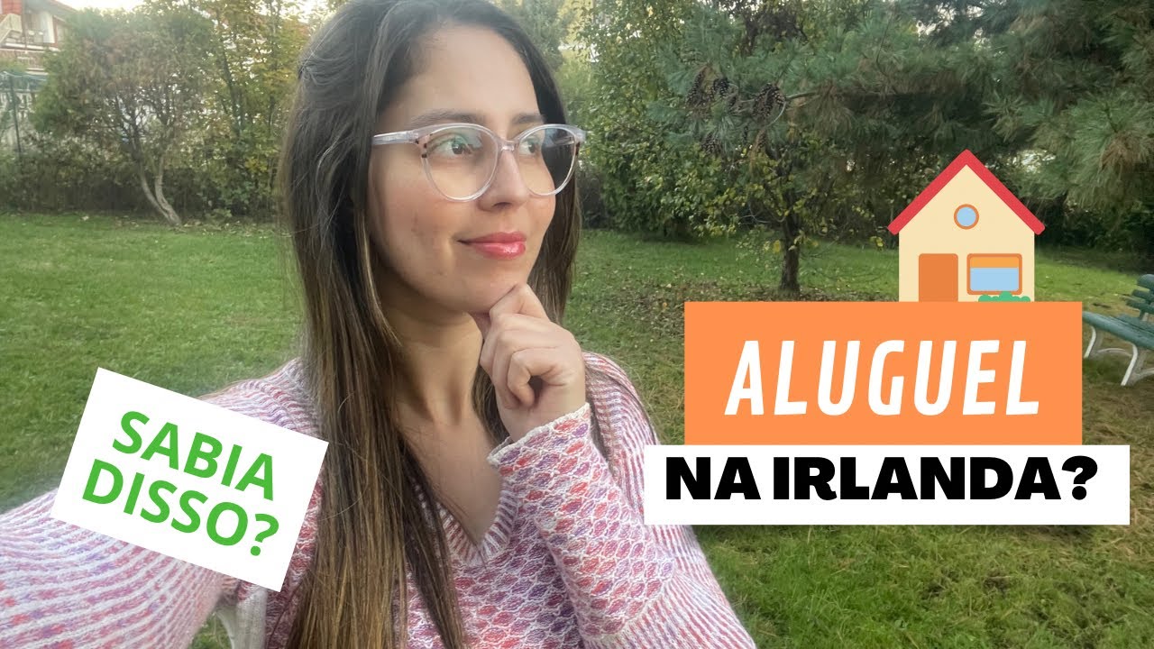 O QUE NINGUÉM TE CONTA SOBRE ALUGUEL NA IRLANDA 🇮🇪 | 2023 | Ep. 13