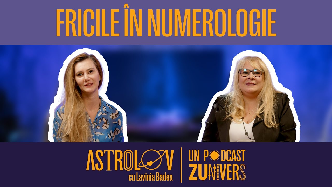 DE CE NE E FRICĂ, DE AIA NU SCĂPĂM. NUMEROLOGIE EXPLICATĂ | ASTROLOV cu Lavinia Badea 111