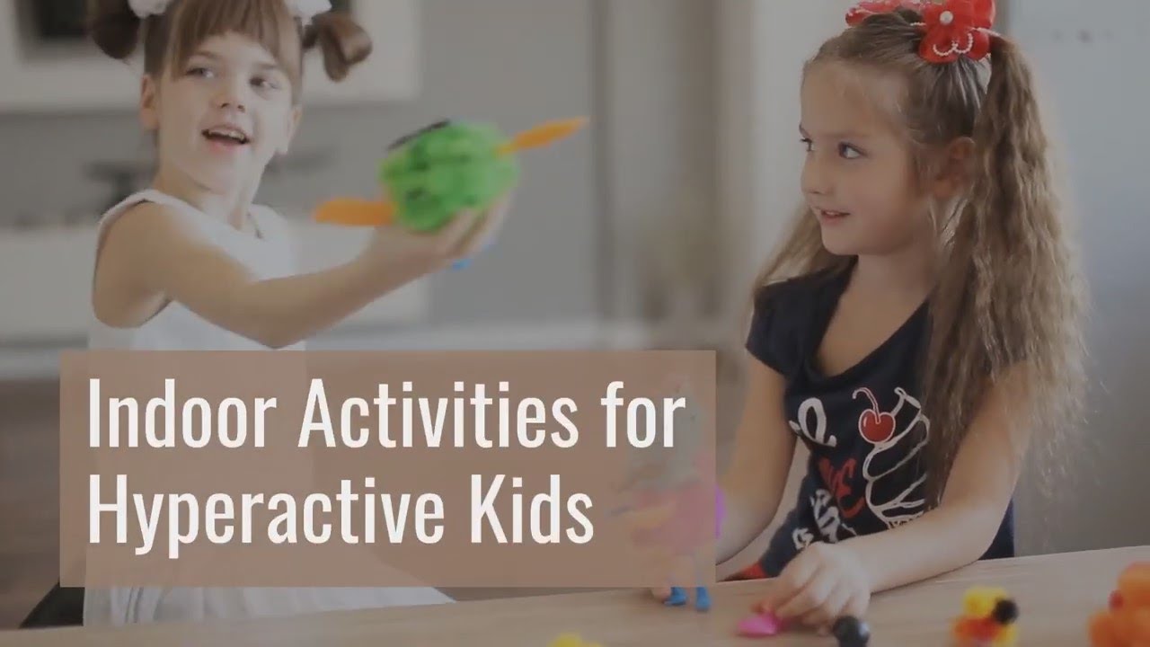Indoor Activities for Hyperactive Kids