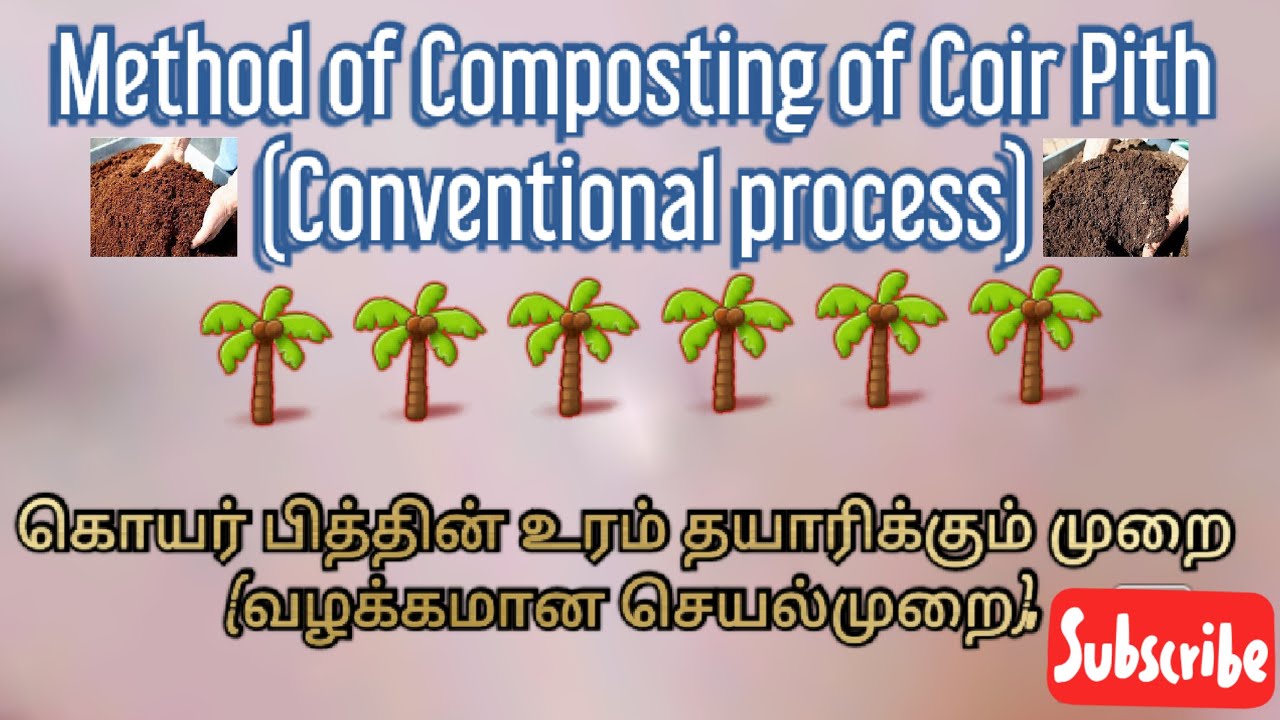 Composting of CoirPith(Conventional process)_கொயர்பித்தின் உரம் தயாரிக்கும் முறை(வழக்கமான செயல்முறை)