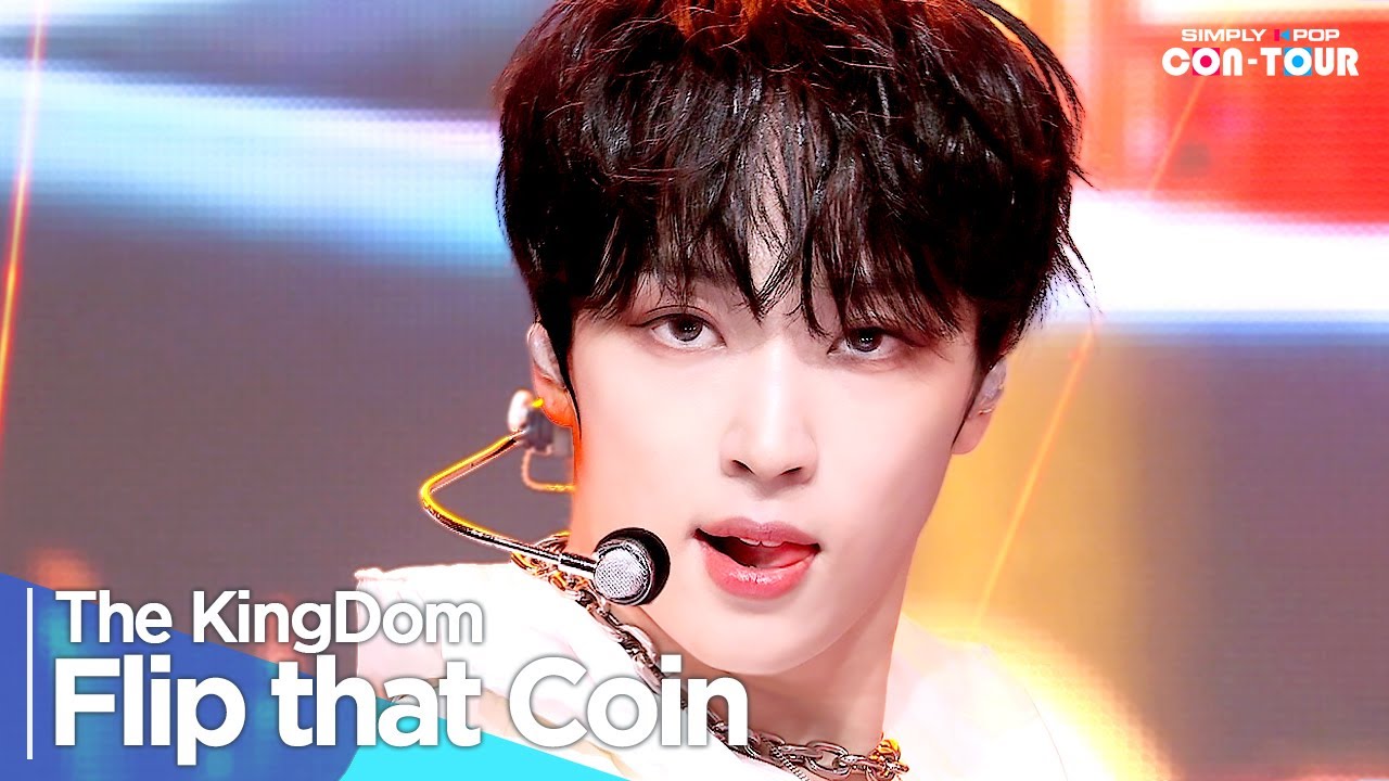 [Simply K-Pop CON-TOUR] The KingDom(더 킹덤) - 'Flip that Coin' _ Ep.612 | [4K]