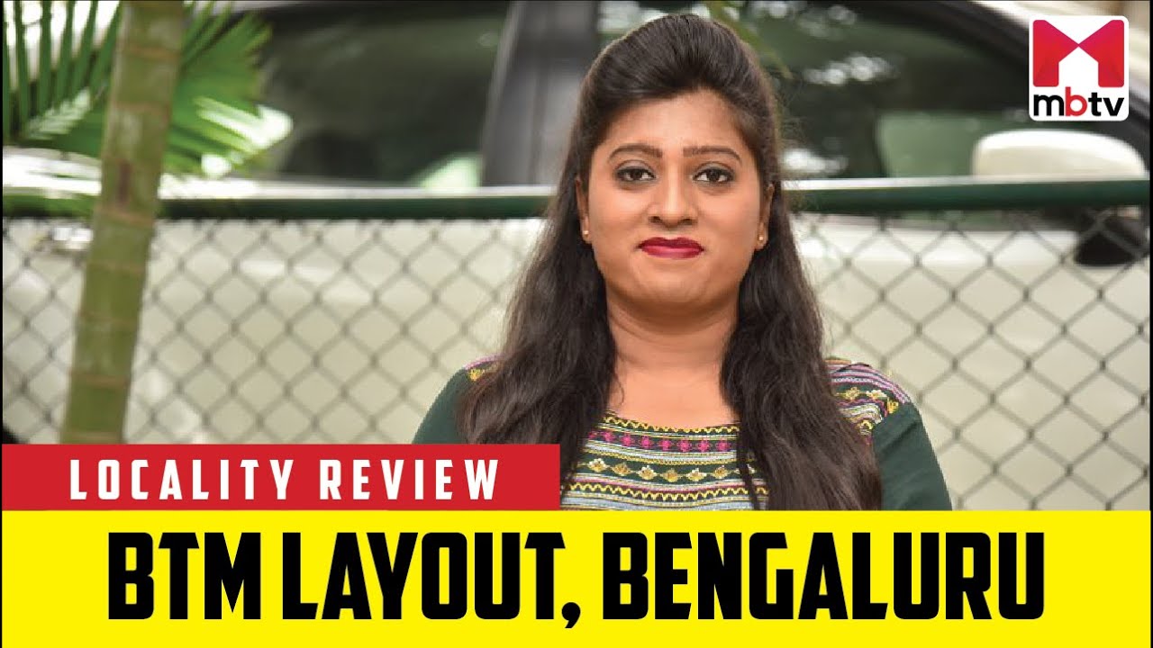 Locality Review: BTM Layout, Bengaluru