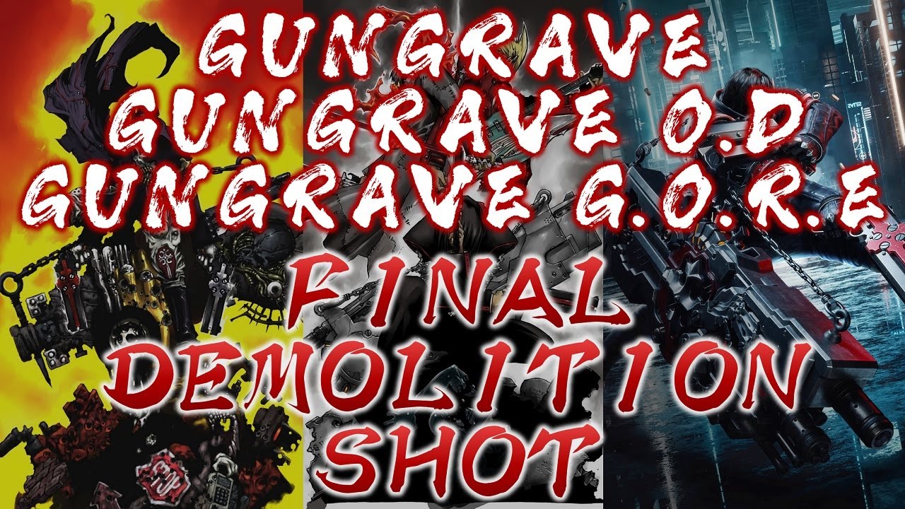 ALL FINAL DEMOLITION SHOT【GUNGRAVE/O.D/G.O.R.E】