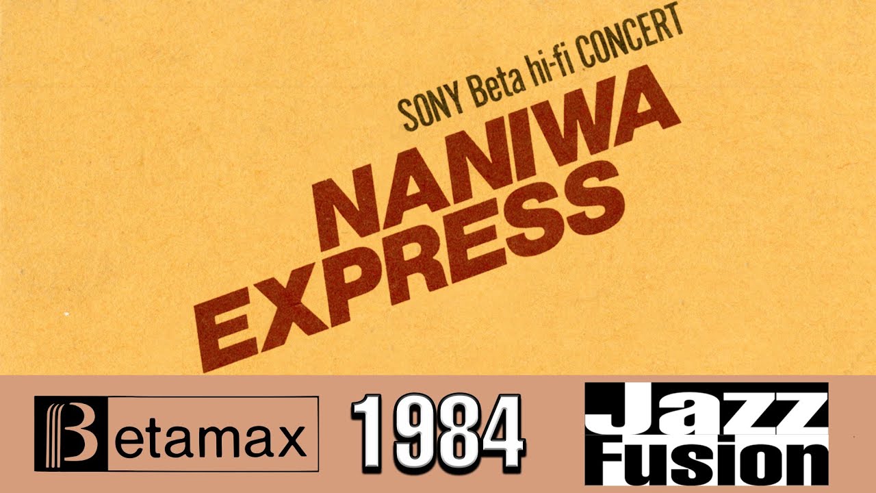 Naniwa Express: Live at Nagoya Fukiage Hall (1984 HQ 60FPS Jazz-Fusion Betamax Hi-Fi Concert Video)