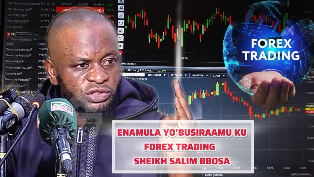 ENAMULA YO'BUSIRAAMU KU FOREX TRADING   SHEIKH SALIM BBOSA 