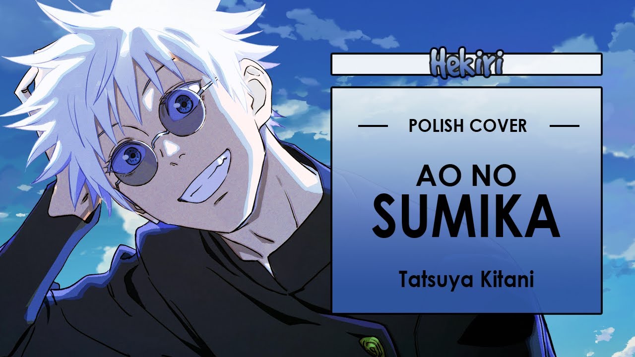 [POLISH COVER] Jujutsu Kaisen S2 OP1 - Ao no Sumika | Hekiri