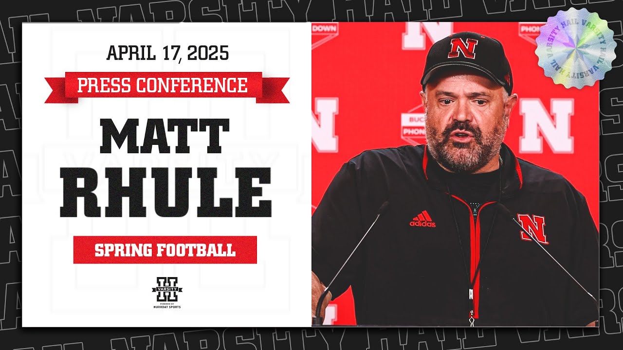 Nebraska Football HC Matt Rhule Press Conference | Spring Football Updates