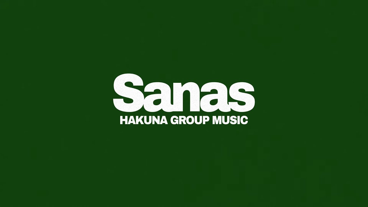 Hakuna Group Music - Sanas (Lyric Video Oficial)