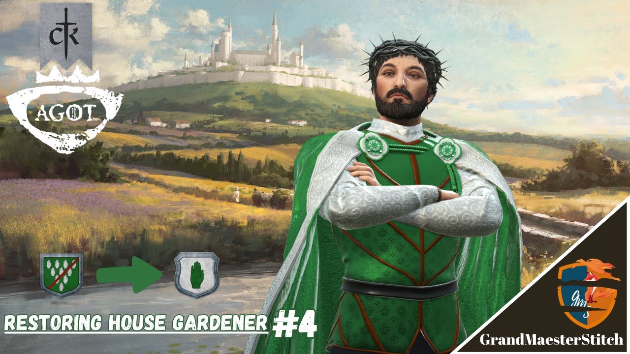 CK3 A Game of Thrones | House Oldflowers - Restoring House Gardener. #4