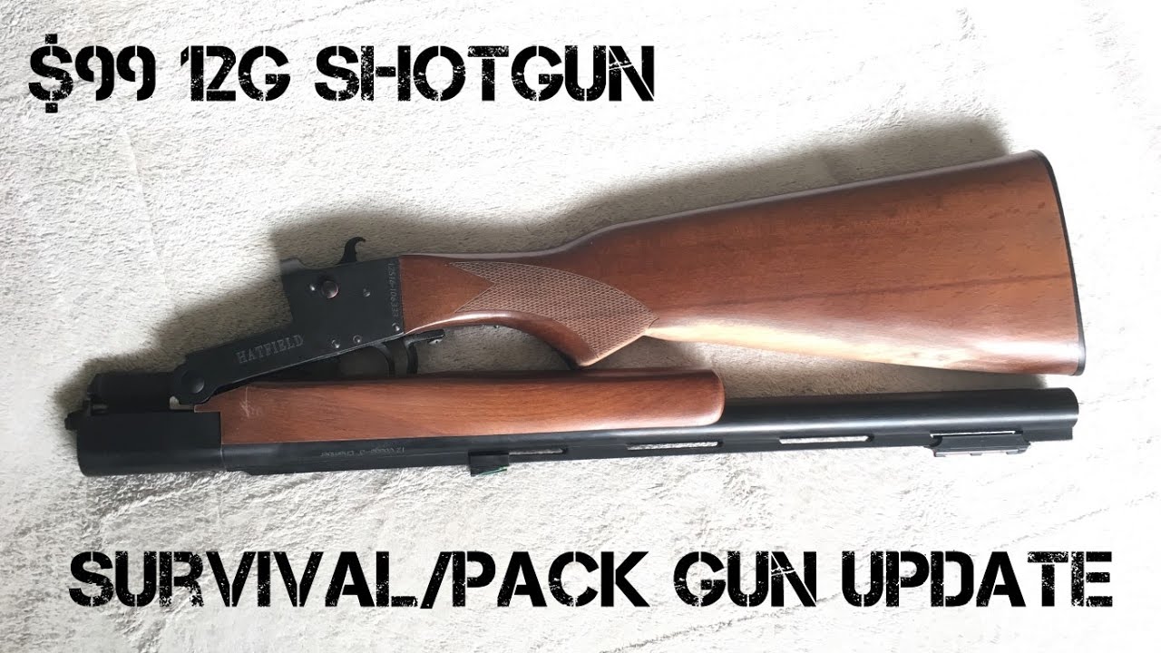 $99 Hatfield Shotgun Survival/Camp Gun Update