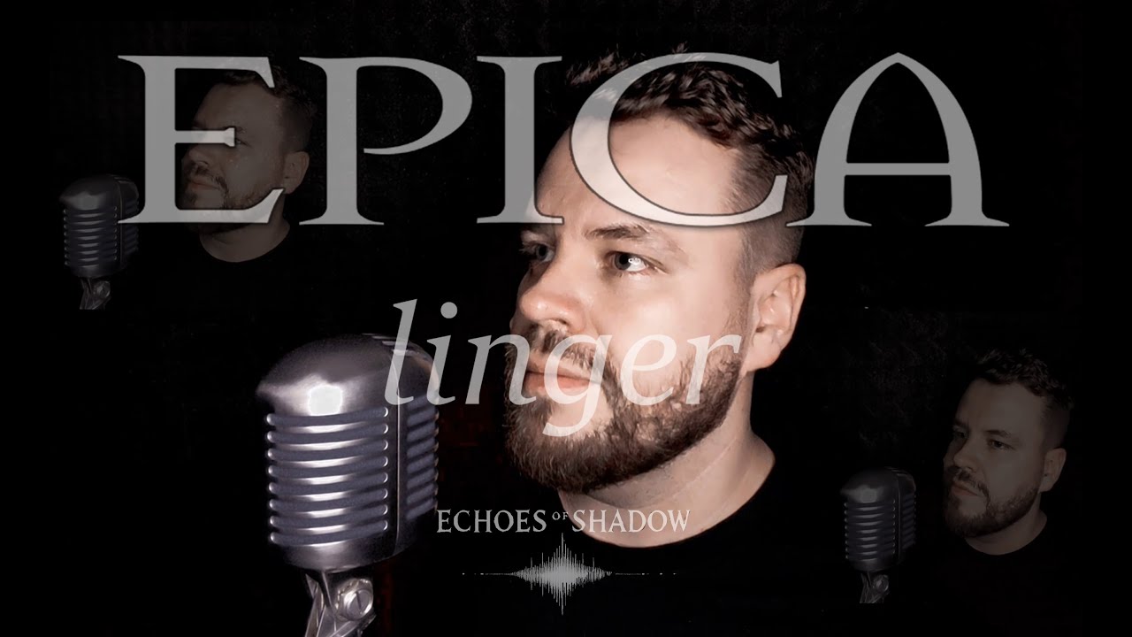 Linger – Epica | Emotional Vocal Cover by Psalmodeus