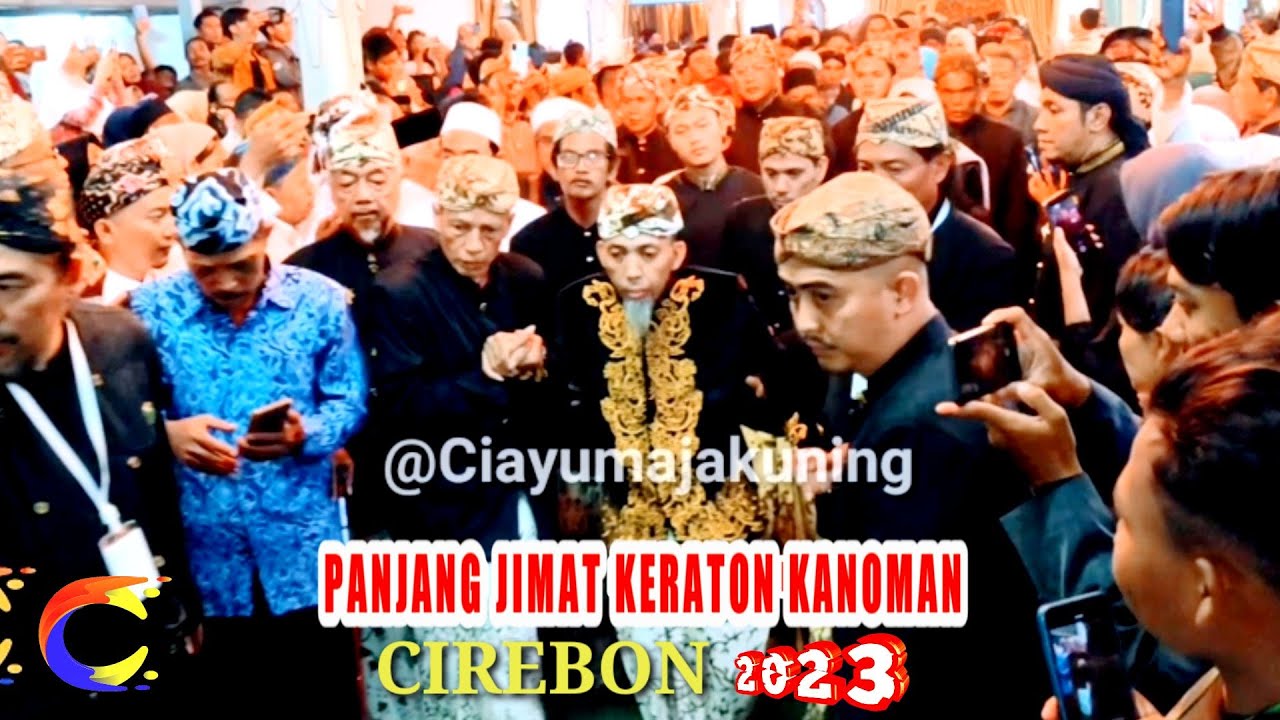 PANJANG JIMAT KERATON KANOMAN Cirebon 2023 #ciayumajakuning
