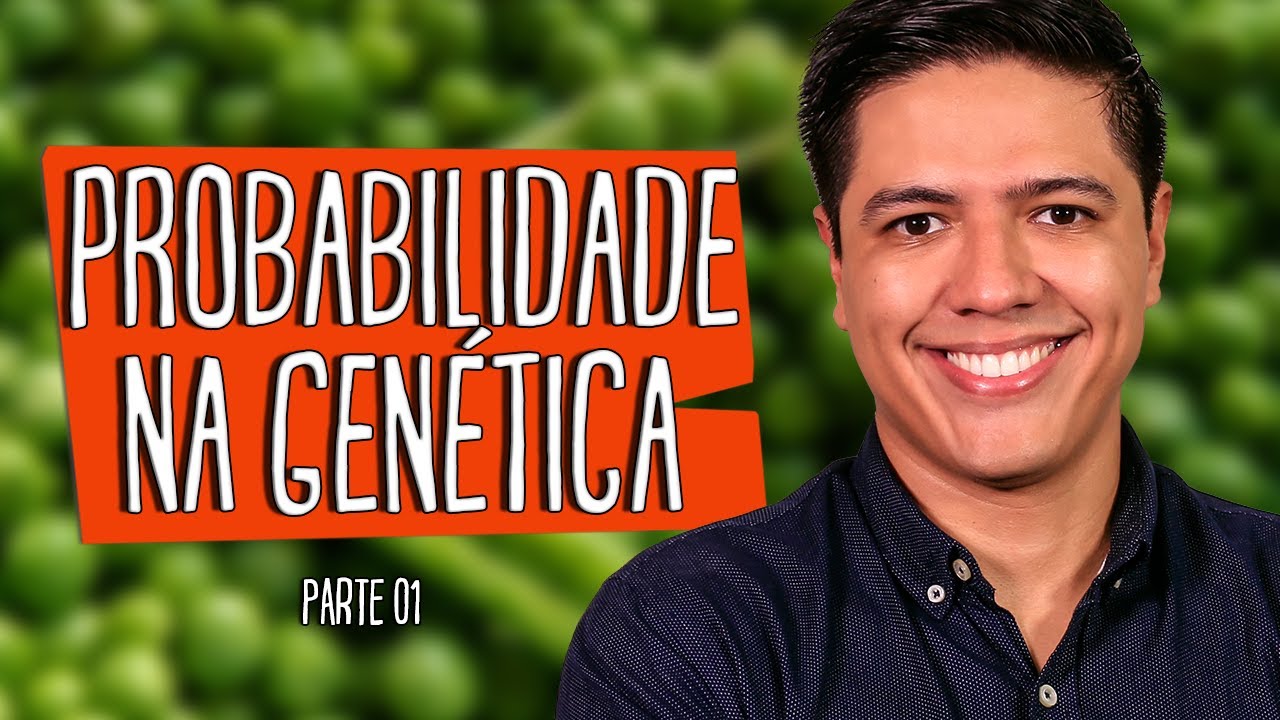 PROBABILIDADE NA GENÉTICA - (Parte 01) - Biologia - Prof. Kennedy Ramos