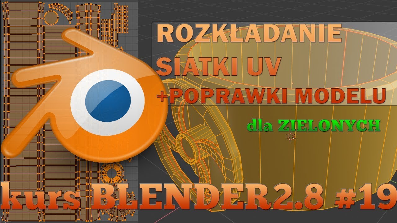Kurs Blender 2.8 #19 - Unwrapping, Rozkładanie Siatki UV oraz Poprawa Modelu