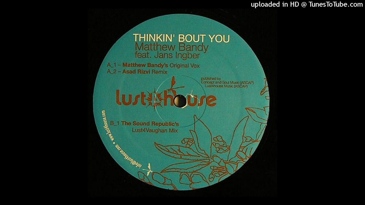 Matthew Bandy Feat. Jans Ingber &lrm;| Thinkin' Bout You (The Sound Republic's Lust4Vaughan Mix)